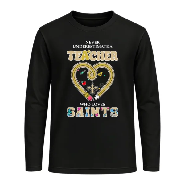 Never Underestimate A Teacher Who Loves New Orleans Saints